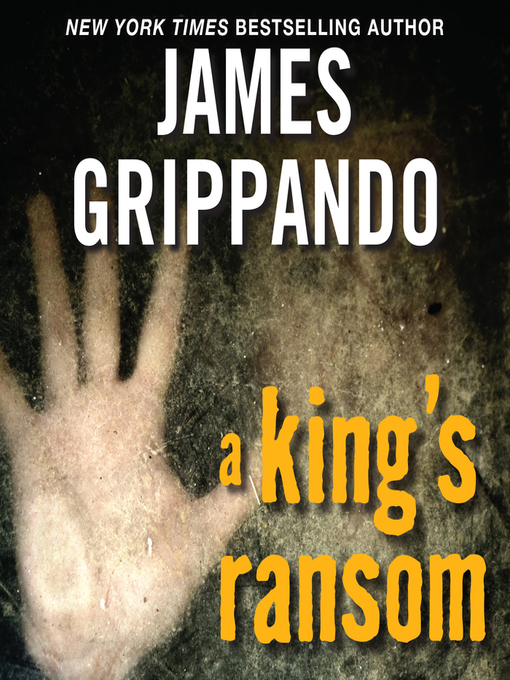 Title details for A King's Ransom by James Grippando - Wait list